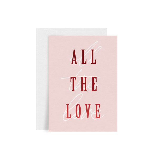 All The Love Greeting Card