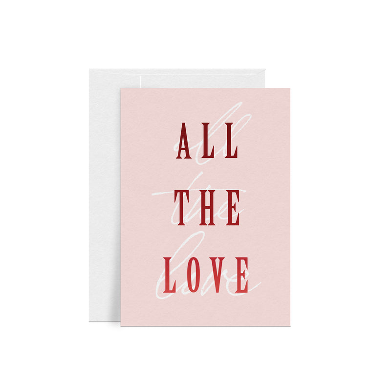 All The Love Greeting Card