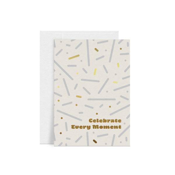Celebrate Every Moment Greeting Card