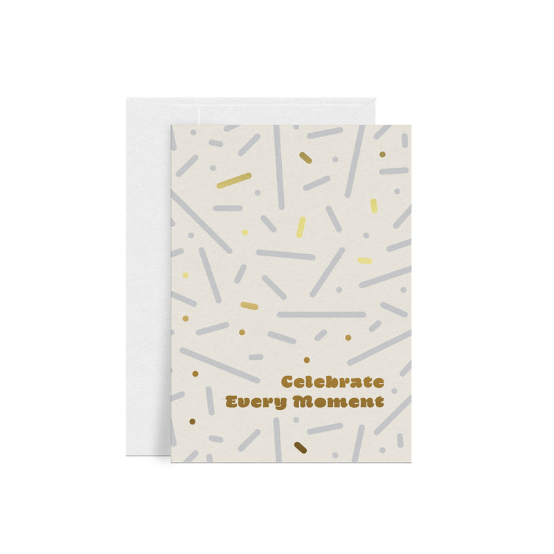 Celebrate Every Moment Greeting Card