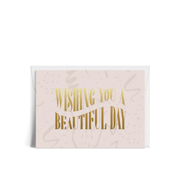 Wishing You A Beautiful Day Greeting Card